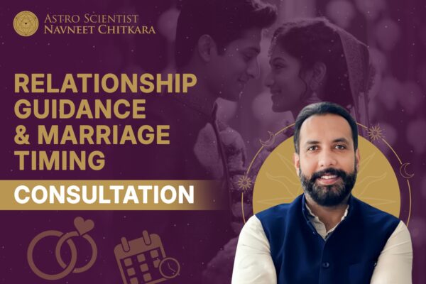 Relationship guidance and Marriage timing consultation